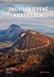 Znovuobjevené krásy Čech - Vojtěch Klimt - Mapy Česká republika Znovuobjevené krásy Čech