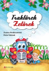 Traktůrek Zetůrek - Zuzana Neubauerová - Detektivky pro děti Traktůrek Zetůrek