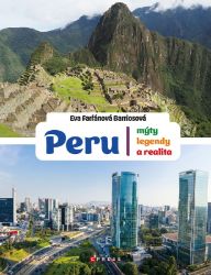 Peru: mýty, legendy a realita Peru: mýty, legendy a realita
