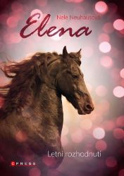 Elena: Letní rozhodnutí - Nele Neuhaus - Detektivky pro děti Elena: Letní rozhodnutí