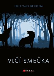 Vlčí smečka - Edo Van Belkom - Young Adult Vlčí smečka