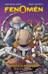 Fenomén: Město zlatých očí - Brian Michael Bendis - Sci-fi knihy pro děti Fenomén: Město zlatých očí