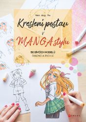 Kreslení postav v manga stylu - Van Huy Ta - Výtvarné umění Kreslení postav v manga stylu