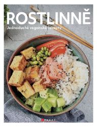 Rostlinně - kolektiv autorů - Kuchařky a nápoje Rostlinně