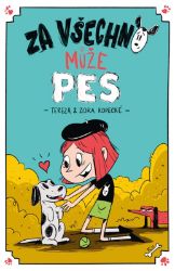 Za všechno může pes - Tereza Kopecká - Dobrodružné knihy pro děti Za všechno může pes