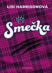 Smečka - Lisi Harrison - Young Adult Smečka