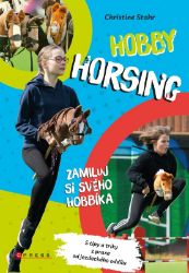 Hobby horsing - Christine Haas - Dětské knihy o sportu Hobby horsing