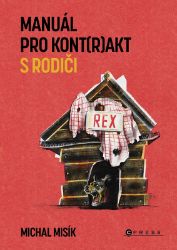 Manuál pro kont(r)akt s rodiči Manuál pro kont(r)akt s rodiči