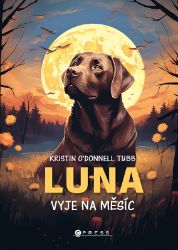 Luna vyje na měsíc - Kristin O'Donnell Tubb - Cestopisy a reportáže Turistická značka