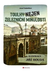 Toulky nejen železniční minulostí Toulky nejen železniční minulostí
