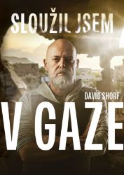 Sloužil jsem v Gaze Sloužil jsem v Gaze