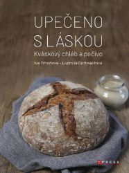 Upečeno s láskou - Ludmila Gottwaldová,Iva Trhoňová - Kuchařky a nápoje Upečeno s láskou