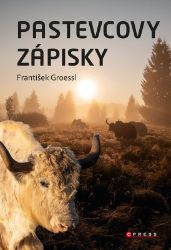 Pastevcovy zápisky - František Groessl - Detektivky a napětí Pastevcovy zápisky