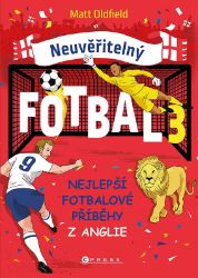 Neuvěřitelný fotbal 3 Neuvěřitelný fotbal 3
