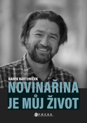 Novinařina je můj život - Radek Bartoníček - Mezinárodní vztahy Novinařina je můj život