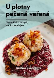 U plotny pečená vařená - Kristýna Bubeníková - Kuchařky a nápoje U plotny pečená vařená