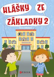 Hlášky ze základky 2 - Anna Lukešová - Vtipné knihy pro děti Hlášky ze základky 2