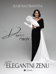 Dress code pro elegantní ženu Dress code pro elegantní ženu