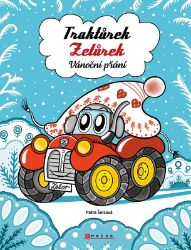 Traktůrek Zetůrek: Vánoční přání - Petra Šolcová - Vánoční pohádky pro děti Traktůrek Zetůrek: Vánoční přání