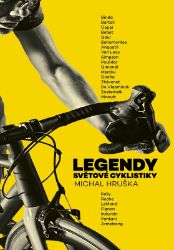 Legendy světové cyklistiky - Sport Legendy světové cyklistiky