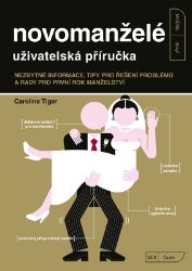 Novomanželé - uživatelská příručka - Caroline Tiger - Výživa a zdravý životní styl Novomanželé - uživatelská příručka
