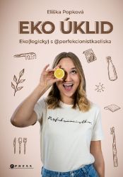 Eko úklid - Eliška Popková - Literatura faktu Eko úklid