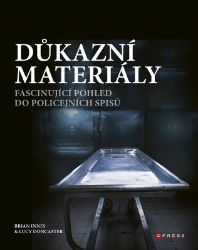 Důkazní materiály - Brian Innes - Literatura faktu Důkazní materiály