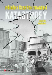 Katastrofy - Martina Boučková - Dějiny českého národa Katastrofy