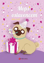 Mops oslavencem - Bella Swift - Pohádky pro děti Mops oslavencem