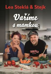 Lea Steklá a Stejk – Vaříme s mamkou Lea Steklá a Stejk – Vaříme s mamkou