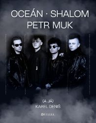 Oceán, Shalom, Petr Muk (a já) Oceán, Shalom, Petr Muk (a já)