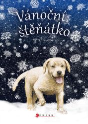 Vánoční štěňátko - Marta Knauerová - Dobrodružné knihy pro děti Vánoční štěňátko