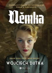 Němka - Wojciech Dutka - Historické romány Němka