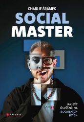 Charlie Šrámek: SOCIAL MASTER - Charlie Šrámek - Psychologie Charlie Šrámek: SOCIAL MASTER