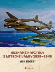 Neznámé kapitoly z letecké války - Marek Brzkovský - Válečné knihy Neznámé kapitoly z letecké války