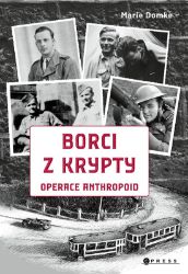 Borci z krypty - Operace Anthropoid Borci z krypty - Operace Anthropoid