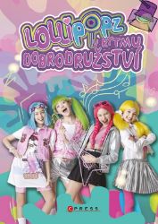 Lollipopz: V rytmu dobrodružství - Fantasy knihy pro děti Lollipopz: V rytmu dobrodružství