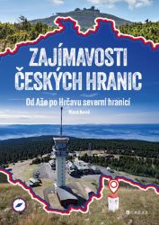 Zajímavosti českých hranic Zajímavosti českých hranic
