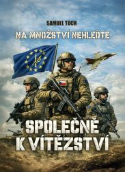 Na množství nehleďte: Společně k vítězství Na množství nehleďte: Společně k vítězství