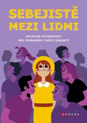 Sebejistě mezi lidmi - Emily Davenport - Výživa a zdravý životní styl Sebejistě mezi lidmi