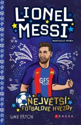 Lionel Messi - Luke Paton - Dobrodružné knihy pro děti Lionel Messi
