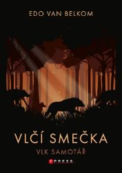 Vlčí smečka: Vlk samotář Vlčí smečka: Vlk samotář