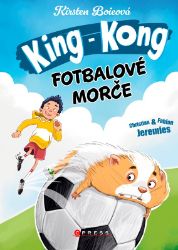 King Kong, fotbalové morče - Kirsten Boie - Detektivky pro děti King Kong, fotbalové morče