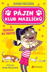 Pájin Klub mazlíčků: Pohroma na vodítku - Serena Patelová - Vtipné knihy pro děti Pájin Klub mazlíčků: Pohroma na vodítku