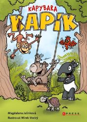 Kapybara Kapík - Magdalena Jelínková Nováková - Vtipné knihy pro děti Kapybara Kapík