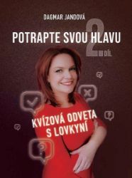 Potrapte svou hlavu: 2. díl - Dagmar Jandová - Trénink mozku a paměti, sebezdokonalování Potrapte svou hlavu: 2. díl