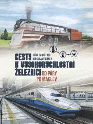 Cesty k vysokorychlostní železnici - Josef Schrötter - Technika Cesty k vysokorychlostní železnici