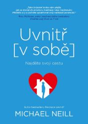 Uvnitř v sobě - Michael Neill - Psychologie Uvnitř v sobě