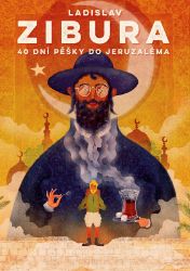 40 dní pěšky do Jeruzaléma 40 dní pěšky do Jeruzaléma
