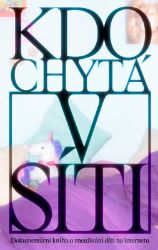 Kdo chytá v síti Kdo chytá v síti